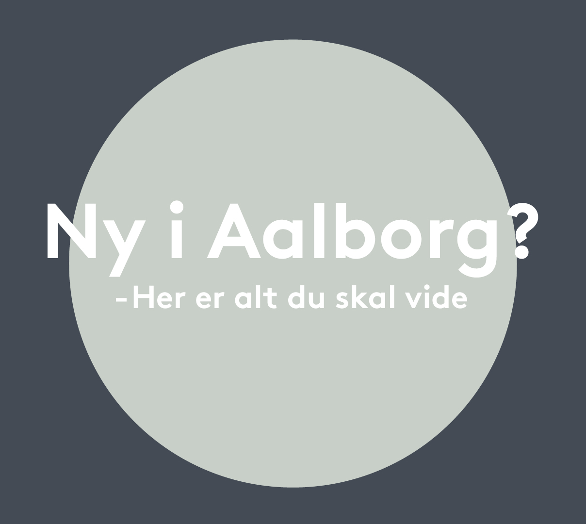 Ny i Aalborg - Tilflytterguiden til Aalborg 